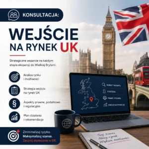 Konsultacja: Wejście na rynek UK